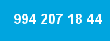 994 207 18 44 994 207 18 44
